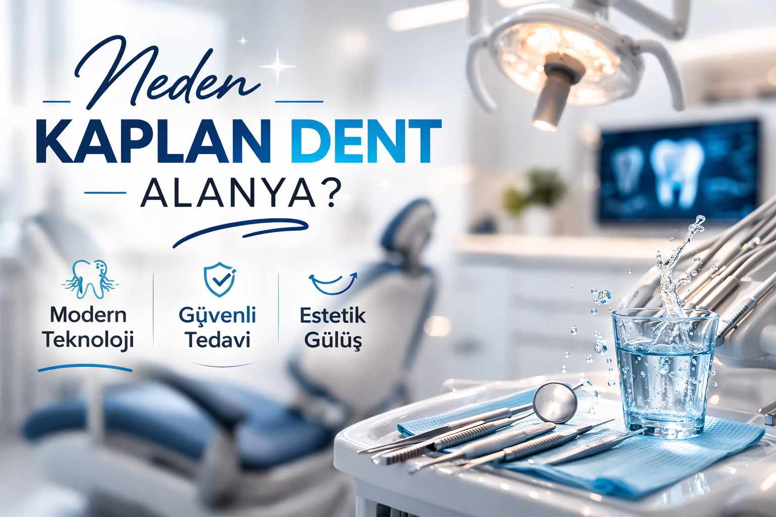 Neden Kaplan Dent Alanya?